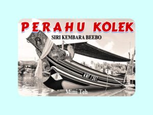Siri Kembara Beebo:  PERAHU KOLEK